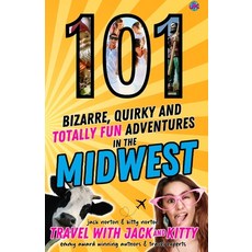 (英文圖書) 101 Bizarre Quirky and Totally Fun Adventures in the Midwest 平裝版, Jack and Kitty Media Group, 英文