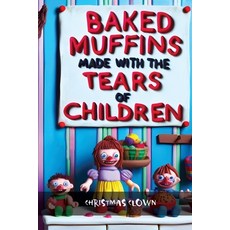 (英文圖書) Baked Muffins Made With The Tears of Children Are The Most Delicious 平裝版, Briefly Squirrel, 英文