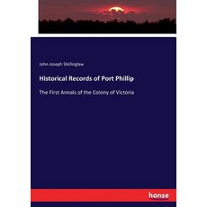 (英文圖書) Historical Records of Port Phillip: The First Annals of the Colony of Victoria 平裝版, Hansebooks, 英文