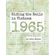 (英文圖書) Riding the Rails in Vietnam - 1965 平裝版, John Mason, 英文