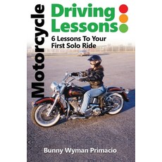 (英文圖書) Motorcycle Driving Lessons/I NEVER WANTED A MOTORCYCLE: 6 Lessons to Your First Solo Ride 平裝版, Farabee Publishing, 英文