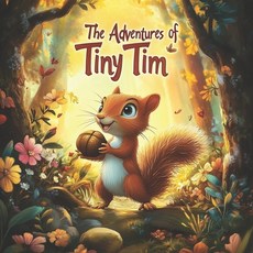 (英文圖書)The Adventures of Tiny Tim the Squirrel 平裝版, Independently Published, 英文