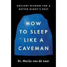 (英文圖書) How to Sleep Like a Caveman: Ancient Wisdom for a Better Night's Sleep 精裝版, Mariner Books, 英文