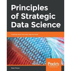 Principles of Strategic Data Science, Packt Publishing, 英文, 平裝版