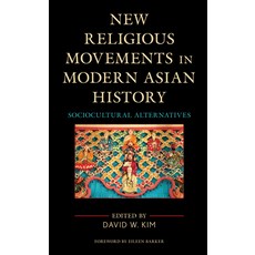 (英文圖書) New Religious Movements in Modern Asian History: Sociocultural Alternatives 平裝版, Lexington Books, 英文