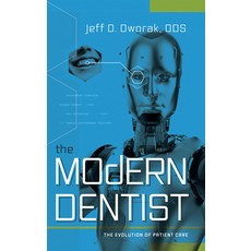 (英文圖書) The Modern Dentist: The Evolution of Patient Care 平裝版, Advantage Media Group, 英文