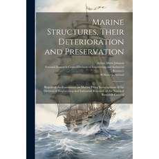 (英文圖書) Marine Structures Their Deterioration and Preservation; Report of the Committee on Marine Pi... 平裝版, Legare Street Press, 英文
