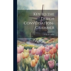 (英文圖書) Key to the Dutch Conversation-grammer 精裝版, Legare Street Press, 英文