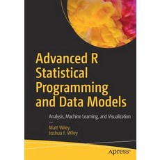 Advanced R Statistical Programming and Data Models: Analysis Machine Learning and Visualization 平裝版, Apress, 英文