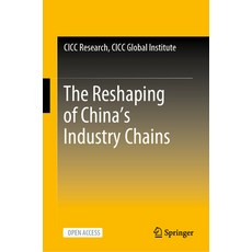 (英文圖書) The Reshaping of China's Industry Chains 精裝版, Springer, 英文