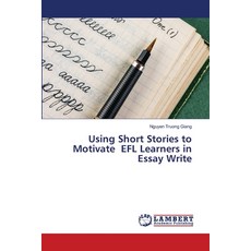 (英文圖書) Using Short Stories to Motivate EFL Learners in Essay Write 平裝版, LAP Lambert Academic Publis..., 英文