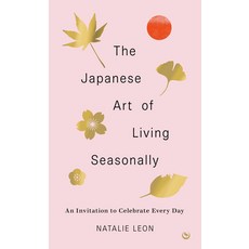 (英文圖書) The Japanese Art of Living Seasonally: An Invitation to Celebrate Every Day 精裝版, Watkins Publishing, 英文