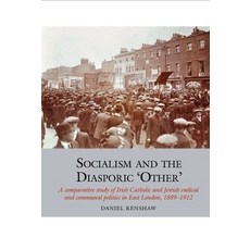 (英文圖書) Socialism and the Diasporic 'Other': A Comparative Study of Irish Catholic and Jewish Radical... 平裝版, Liverpool University Press, 英文