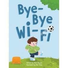 (英文圖書)Bye-Bye Wi-Fi: An interactive children's picture book about controlling screen t... 精裝版, Oak Park Press, 英文
