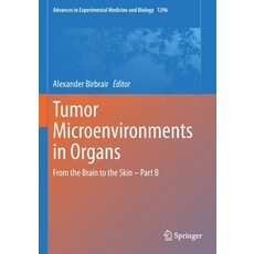 (英文圖書) Tumor Microenvironments in Organs: From the Brain to the Skin - Part B 平裝版, Springer, 英文
