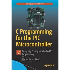 (英文圖書) C Programming for the PIC Microcontroller: Demystify Coding with Embedded Programming 平裝版, Apress, 英文