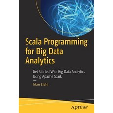 (英文圖書) Scala Programming for Big Data Analytics: Get Started with Big Data Analytics Using Apache Spark 平裝版, Apress, 英文