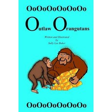 (英文圖書)Outlaw Orangutans: A fun read aloud illustrated tongue twisting tale brought to... 平裝版, Createspace Independent Pub..., 英文