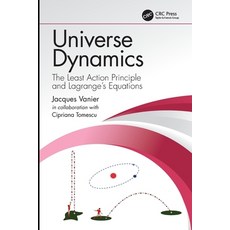 Universe Dynamics: The Least Action Principle and Lagrange's Equations 平裝版, CRC Press, 英文