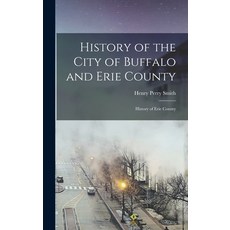 (英文圖書) History of the City of Buffalo and Erie County: History of Erie County 精裝版, Legare Street Press, 英文