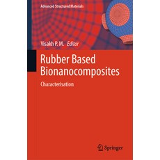 (英文圖書) Rubber Based Bionanocomposites: Characterisation 精裝版, Springer, 英文