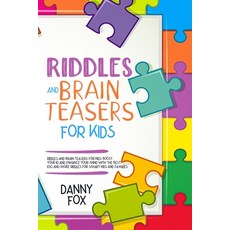Riddles and Brain Teasers for Kids: Boost Your IQ and Enhance Your Mind with The Best 100 and more R... 平裝版, Independently Published, 英文