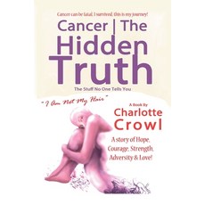(英文圖書) Cancer The Hidden Truth: The Stuff No One Tells You 平裝版, Charlotte Crowl, 英文