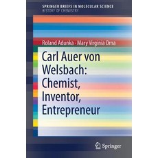 (英文圖書) Carl Auer Von Welsbach: Chemist Inventor Entrepreneur 平裝版, Springer, 英文