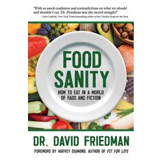 Food Sanity: How to Eat in a World of Fads and Fiction 精裝版, Basic Health Publications, 英文