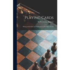 (英文圖書) Playing Cards: History of the Pack and Explanations of Its Many Secrets 精裝版, Hassell Street Press, 英文