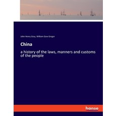 (英文圖書) China: a history of the laws manners and customs of the people 平裝版, Hansebooks, 英文