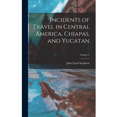 (英文圖書) Incidents of Travel in Central America Chiapas and Yucatan; Volume 2 精裝版, Legare Street Press, 英文