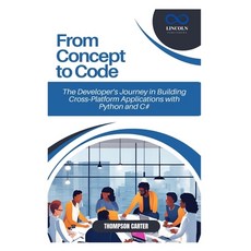 (英文圖書) From Concept to Code: The Developer's Journey in Building Cross-Platform Applic... 平裝版, Independently Published, 英文