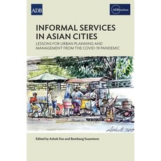 (英文圖書) Informal Services in Asian Cities: Lessons for Urban Planning and Management from the COVID-1... 平裝版, Asian Development Bank, 英文