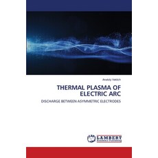 (英文圖書) Thermal Plasma of Electric ARC 平裝版, LAP Lambert Academic Publis..., 英文