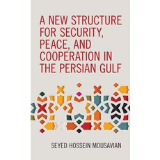 (英文圖書) A New Structure for Security Peace and Cooperation in the Persian Gulf 平裝版, Rowman & Littlefield Publis..., 英文