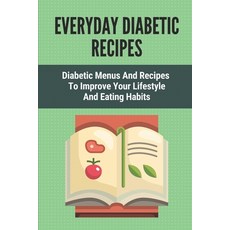 (英文圖書) Everyday Diabetic Recipes: Diabetic Menus And Recipes To Improve Your Lifestyle And Eating Ha... 平裝版, Independently Published, 英文