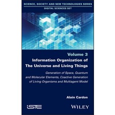 (英文圖書) Information Organization of the Universe and Living Things: Generation of Space Quantum and ... 精裝版, Wiley-Iste, 英文