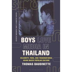(英文圖書) Boys Love Media in Thailand: Celebrity Fans and Transnational Asian Queer Popular Culture 精裝版, Bloomsbury Academic, 英文