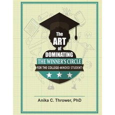 (英文圖書) The Art of Dominating the Winner's Circle: for the College-Minded Student 平裝版, Anika Thrower PhD, 英文