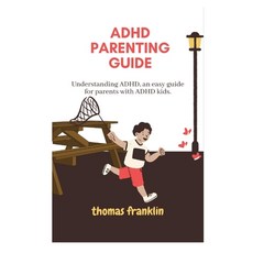 (英文圖書) ADHD Parenting Guide: Understanding ADHD an easy guide for parents with ADHD kids. 平裝版, Independently Published, 英文
