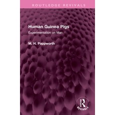 (英文圖書) Human Guinea Pigs: Experimentation on Man 精裝版, Routledge, 英文