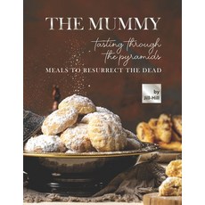 (英文圖書) The Mummy: Tasting Through the Pyramids: Meals To Resurrect the Dead 平裝版, Independently Published, 英文