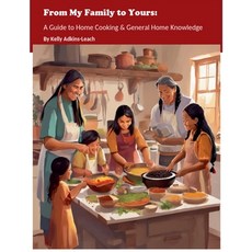 (英文圖書) From My Family to Yours: A Guide to Home Cooking & General Home Knowledge 平裝版, Kelly Adkins-Leach, 英文