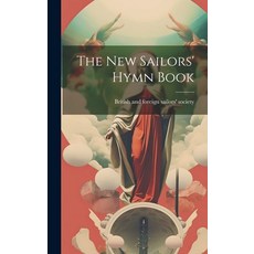(英文圖書) The New Sailors' Hymn Book 精裝版, Legare Street Press, 英文