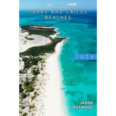 (英文圖書) Turks and Caicos Beaches 2025 平裝版, Independently Published, 英文