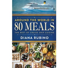 (英文圖書) Around The World in 80 Meals: The Best Of Cruise Ship Cuisine 平裝版, Next Chapter, 英文