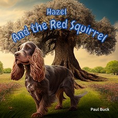 (英文圖書)Hazel and The Red Squirrel 平裝版, Independently Published, 英文