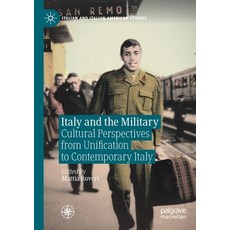 (英文圖書) Italy and the Military: Cultural Perspectives from Unification to Contemporary Italy 平裝版, Palgrave MacMillan, 英文