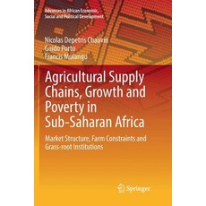 (英文圖書) Agricultural Supply Chains Growth and Poverty in Sub-Saharan Africa: Market Structure Farm ... 平裝版, Springer, 英文